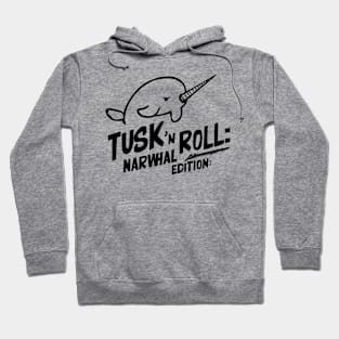 Narwhal Tusk' N Roll Narwhal Edition Hoodie